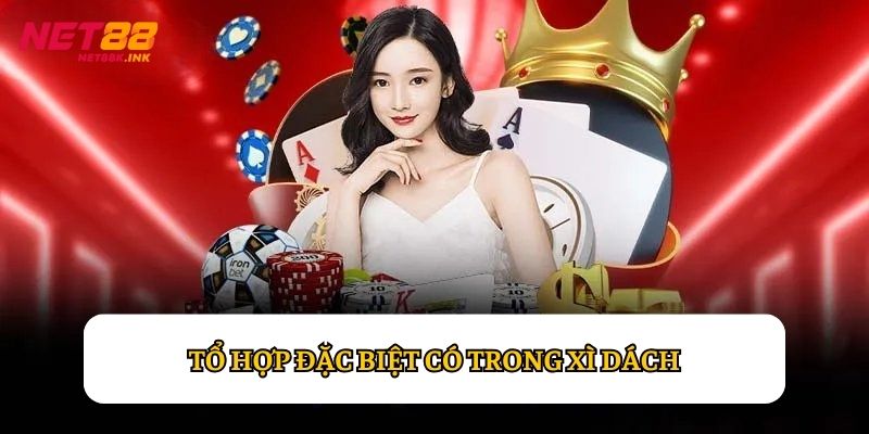Cần nắm vững những trường hợp đặc biệt có trong Xì Dách