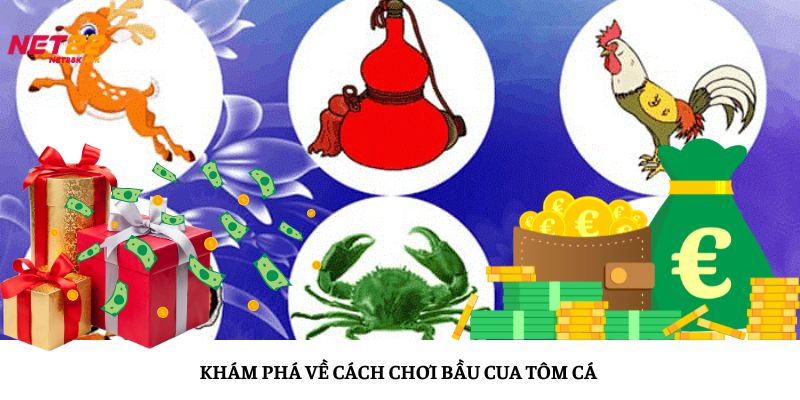 Khám phá về cách chơi bầu cua tôm cá