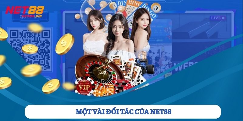 Liệt kê một số đối tác Net88 nổi bật khác