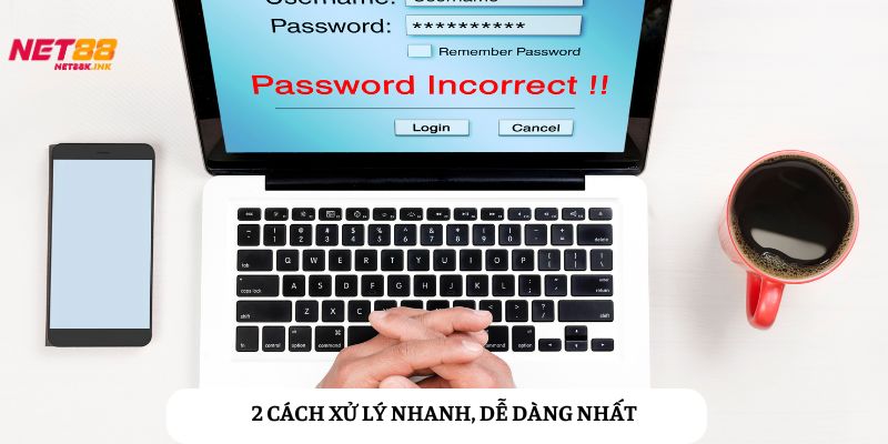 Hướng dẫn chi tiết cách xử lý quên mật khẩu nhanh gọn an toàn