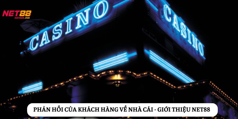 Giới thiệu Net88 với những phản hồi tích cực từ khách hàng, đánh giá cao sự công bằng